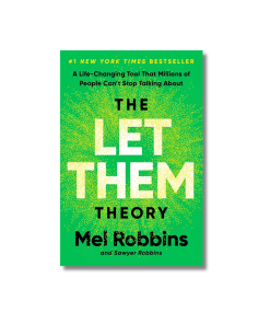The Let Them Theory: A Life-Changing Tool That Millions of People Can't Stop Talking About