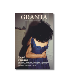 Granta 171: Dead Friends