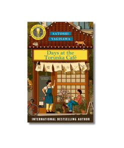 Days at the Torunka Café by Satoshi Yagisawa