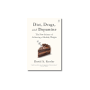 Diet, Drugs, and Dopamine: The New Science of Achieving a Healthy Weight