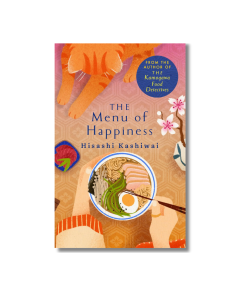 The Menu of Happiness by Hisashi Kashiwai