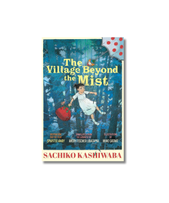 The Village Beyond the Mist by Sachiko Kashiwaba