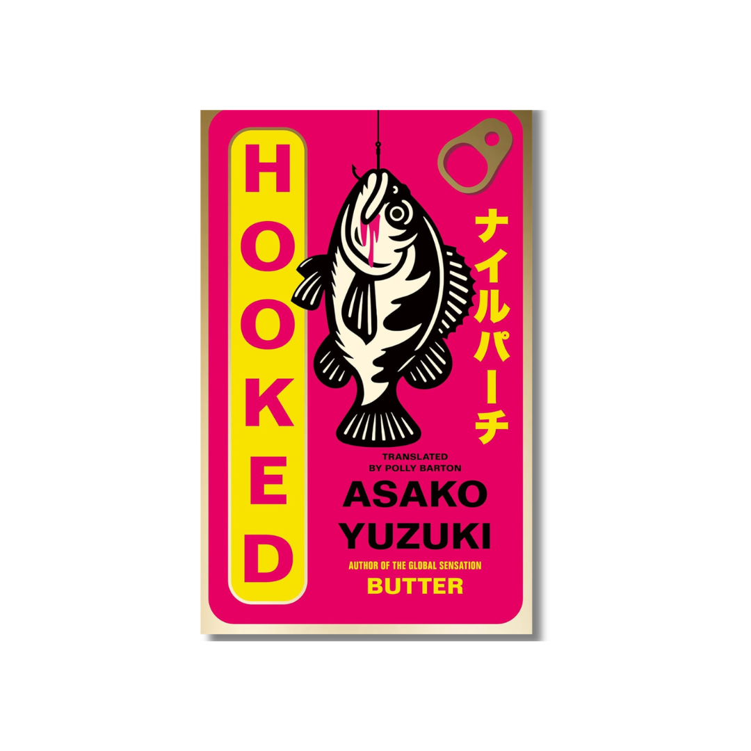 Hooked by Asako Yuzuki